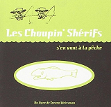 Les Choupins Sherifs S'En Vont A La Peche (Vente Ferme) - Tirage Limite Numerote Et Signe