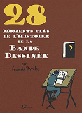 28 Moments Cles De La Bande Dessinee