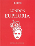 London Euphoria - Characters Of The London Euphoria Of The 60'S