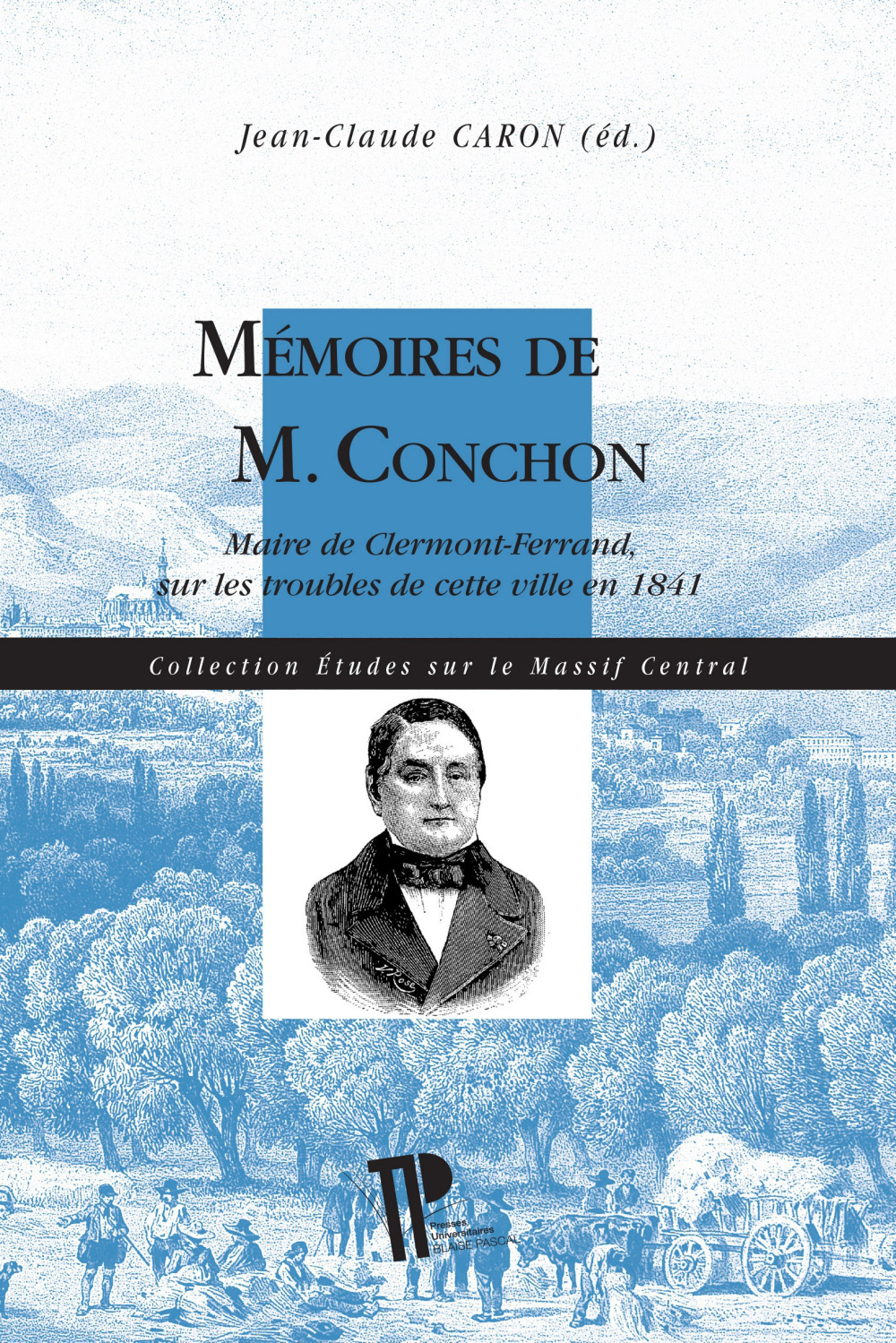 Memoires De M. Conchon - Maire De Clermont-Ferrand, Sur Les Troubles De Cette Ville En 1841