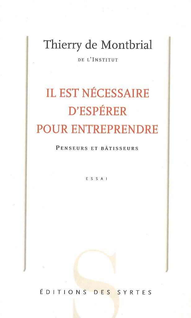 Il Est Necessaire D'Esperer Pour Entreprendre. Penseurs Et B