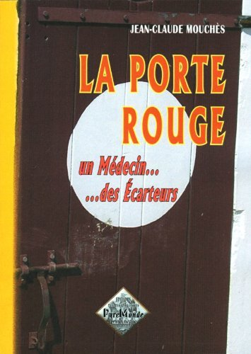 La Porte Rouge - Un Medecin, Des Ecarteurs