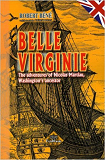 Belle Virginie - The Adventures Of Nicolas Martiau, Washington'S Ancestor