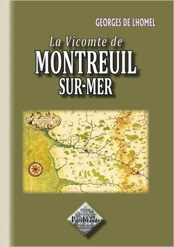 Petite Histoire De Montreuil-Sur-Mer Et De Son Chateau