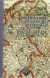 Dictionnaire Topographique Du Departement Du Pas-De-Calais - Comprenant Les Noms De Lieu [Sic] Ancie