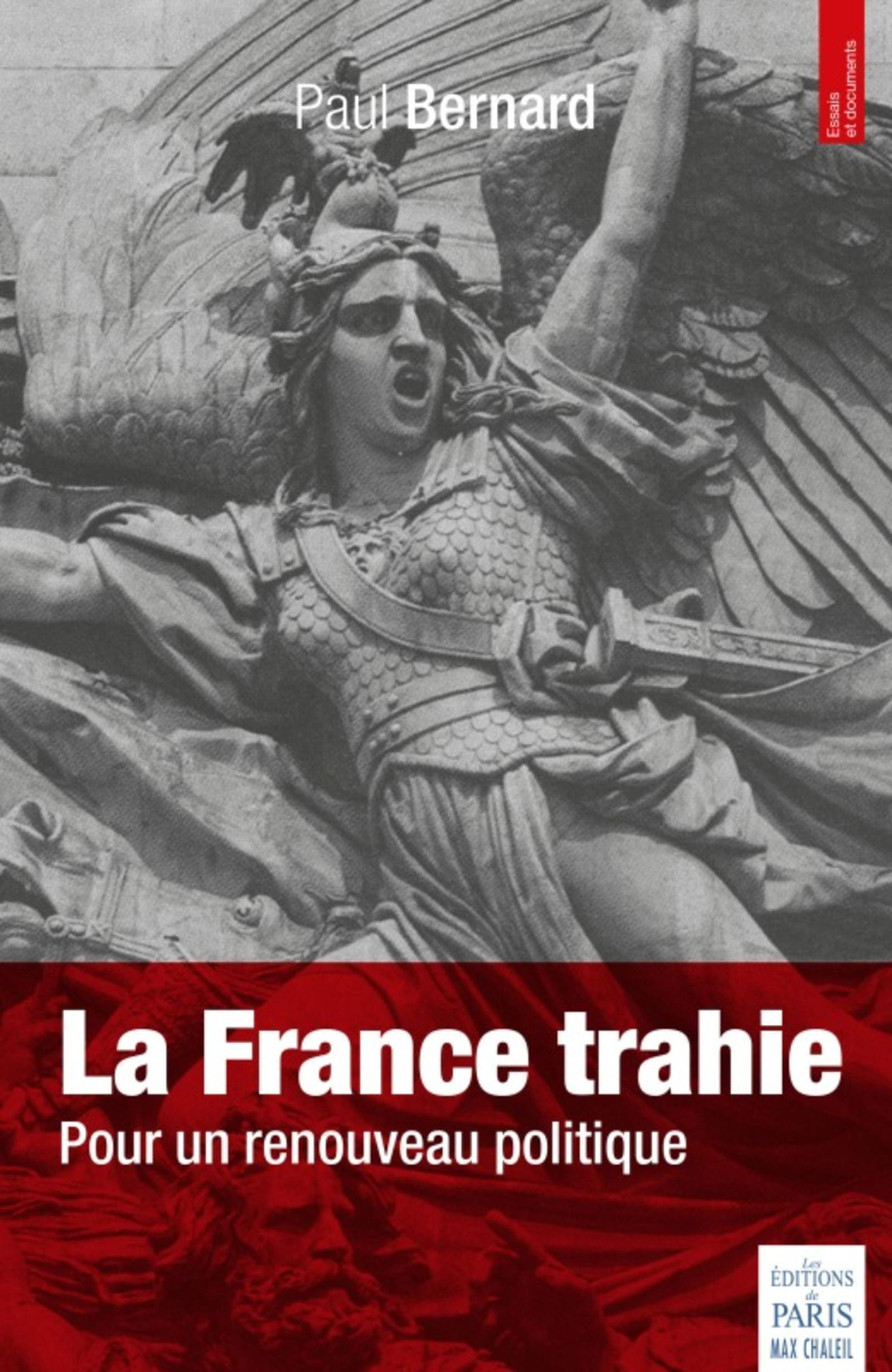 La France Trahie - Pour Un Renouveau Politique