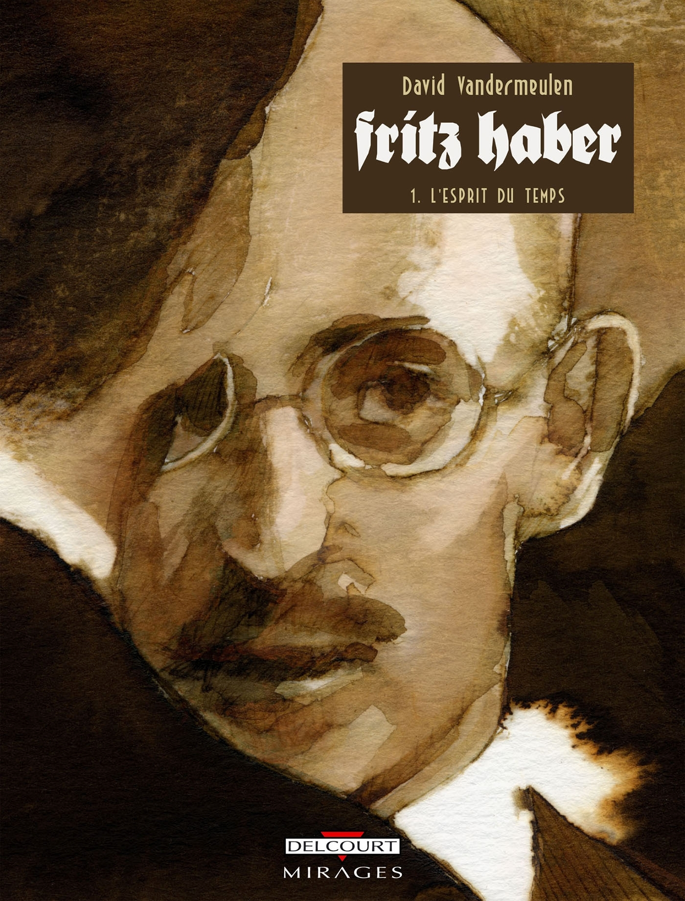 Fritz Haber T01 - L'Esprit Du Temps