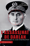 L'Assassinat De L'Amiral Darlan, 24 Decembre 1942 - Le Temoignage Du Juge D'Instruction