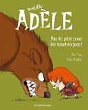 Mortelle Adele, Tome 07 - Pas De Pitie Pour Les Nazebroques !