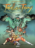Trolls De Troy T10 - Les Enrages Du Darshan