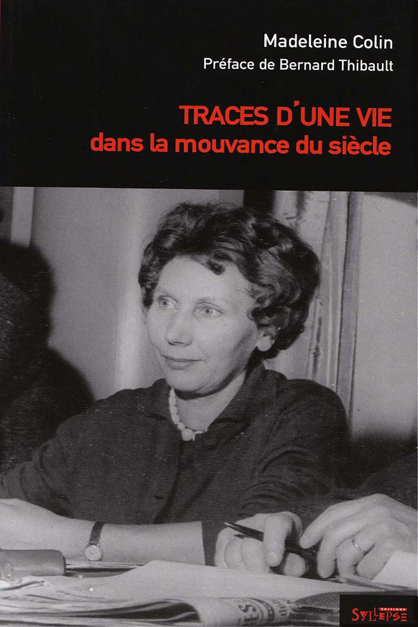 Traces D'Une Vie Dans La Mouvance Du Siecle