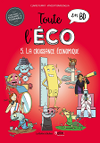 Toute L'Eco En Bd T5 : La Croissance Economique