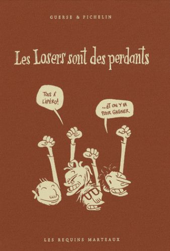 Les Losers Sont Des Perdants