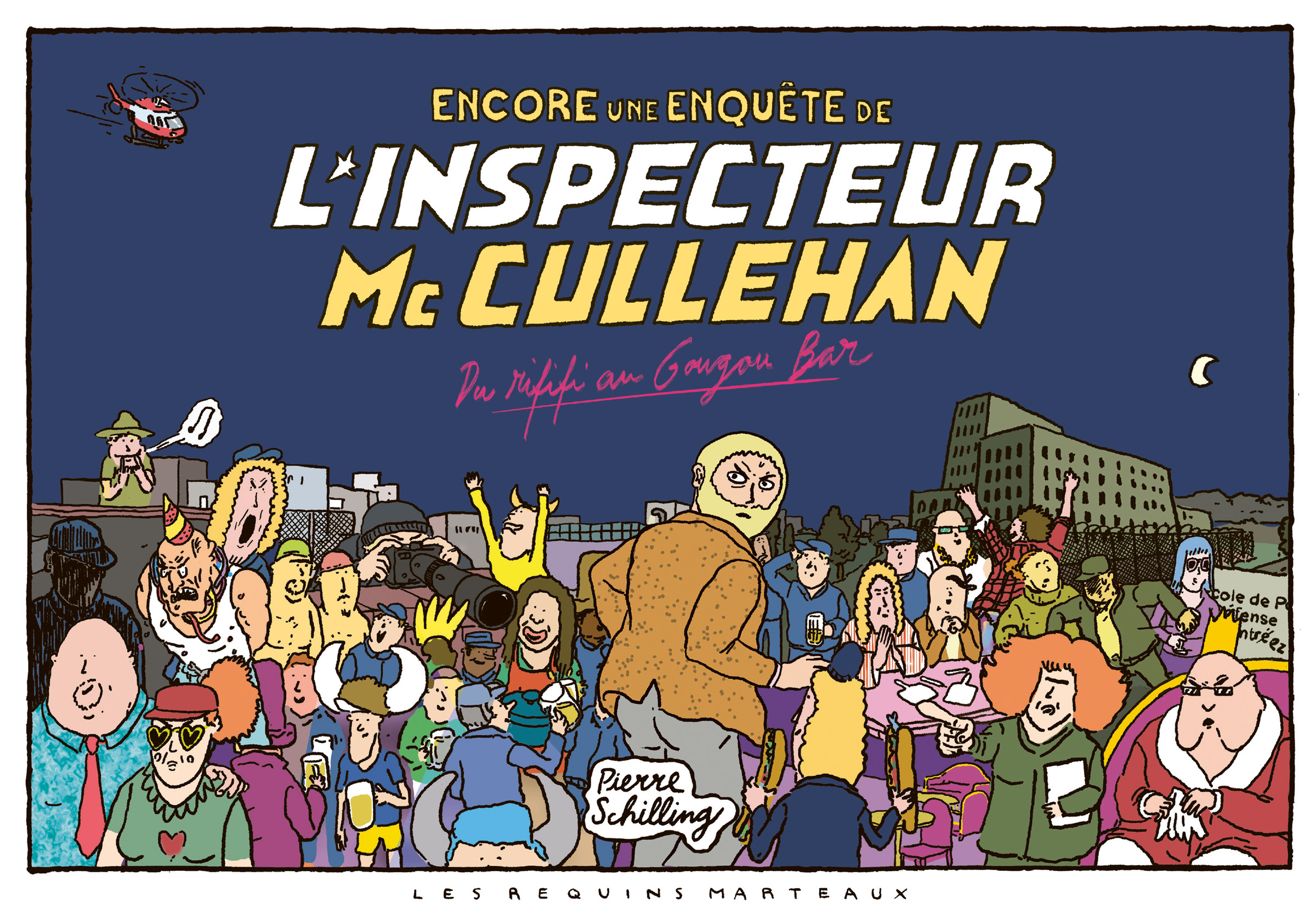 Encore Une Enquete De L'Inspecteur Mc Cullehan : Du Rififi Au Gougou Bar
