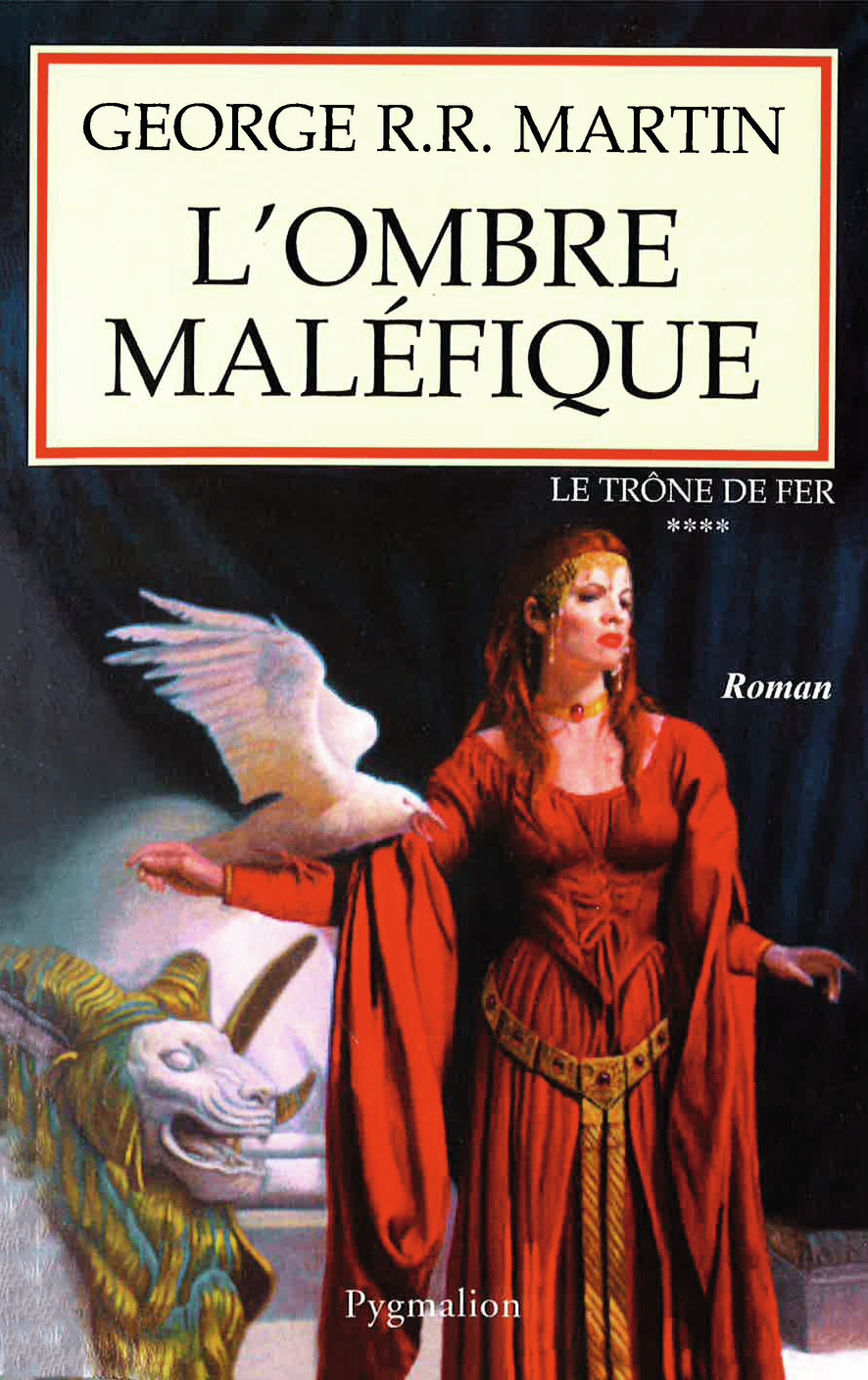 Le Trone De Fer - T04 - L'Ombre Malefique