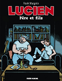 Lucien - Tome 10 - Pere Et Fils