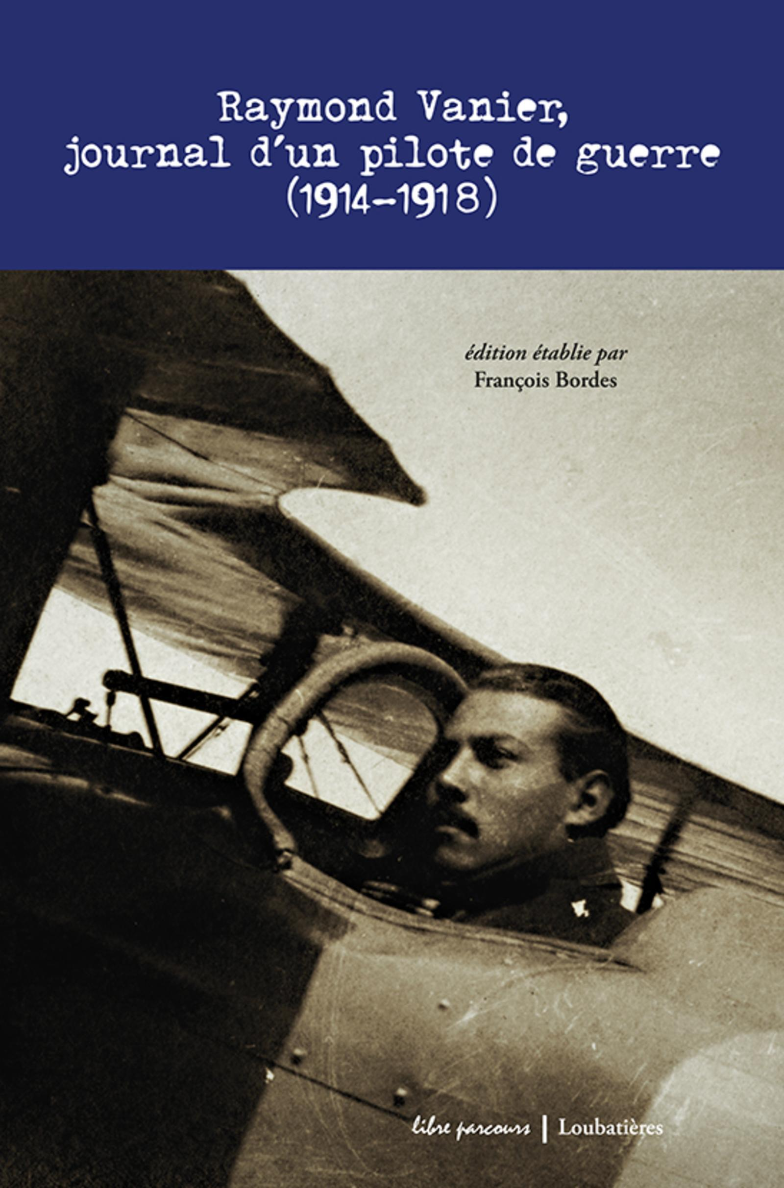 Raymond Vanier, Journal D'Un Pilote De Guerre (1914-1918)