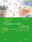 Un Espace Rural A La Loupe - Paysage, Peuplement Et Territoires En Berry De La Prehistoire A Nos Jou