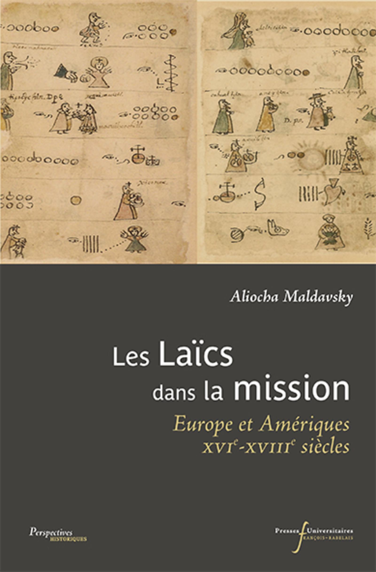 Les Laics Dans La Mission - Europe Et Ameriques, Xvi-Xviiie Siecle