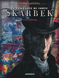 La Vengeance Du Comte Skarbek - Tome 1 - Deux Mains D'Or