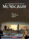 1er Aventure Mic Mac Adam - Les Premieres Aventures De Mic Mac Adam - Integrale - Tome 1 - Le Livre