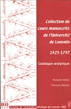 Collection De Cours Manuscrits De L'Universite De Louvain 1425-1797 - Catalogue Analytique