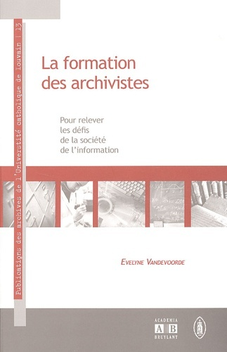 Formation Des Archivistes Pour Relever - Pour Relever Les Defis De La Societe De L'Information