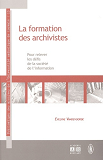 Formation Des Archivistes Pour Relever - Pour Relever Les Defis De La Societe De L'Information