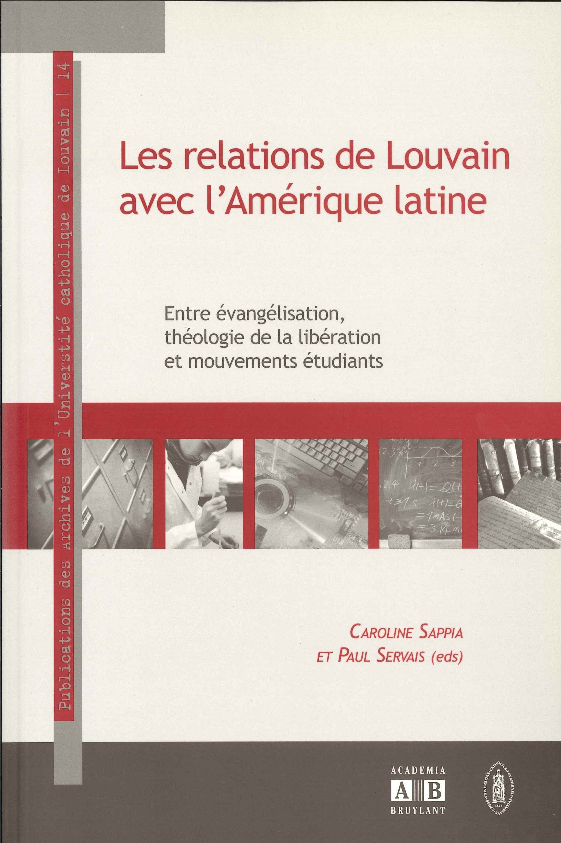 Relations De Louvain Avec L'Amerique Latine - Entre Evangelisation, Theologie De La Liberation Et Mo