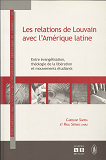 Relations De Louvain Avec L'Amerique Latine - Entre Evangelisation, Theologie De La Liberation Et Mo