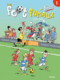 Les Foot Furieux Kids T01