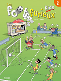 Les Foot Furieux Kids T02