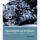 1940-1945 Apocalypse En Belgique