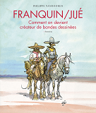 Franquin/Jije  Comment On Dev - Franquin/Jije ? Comment On Devient Createur De Bandes Dessinees - To