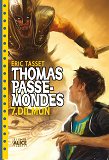 Thomas Passe-Mondes T7 - Dilmun