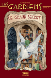 Les Gardiens - Tome 1 Le Grand Secret - Vol01