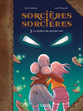Sorcieres Sorcieres En Bd - Sorcieres Sorcieres Bd T05 - Le Mystere Du Monstre Noir