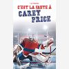 C'Est La Faute A T03 - Carey Price