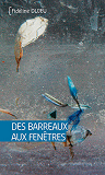 Des Barreaux Aux Fenetres
