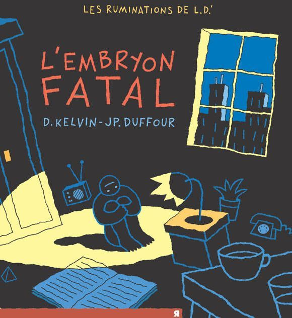 L' Embryon Fatal - Les Ruminations De L.D'. T. 2