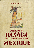 Journal D'Oaxaca - Deux Annees Passees Au Mexique