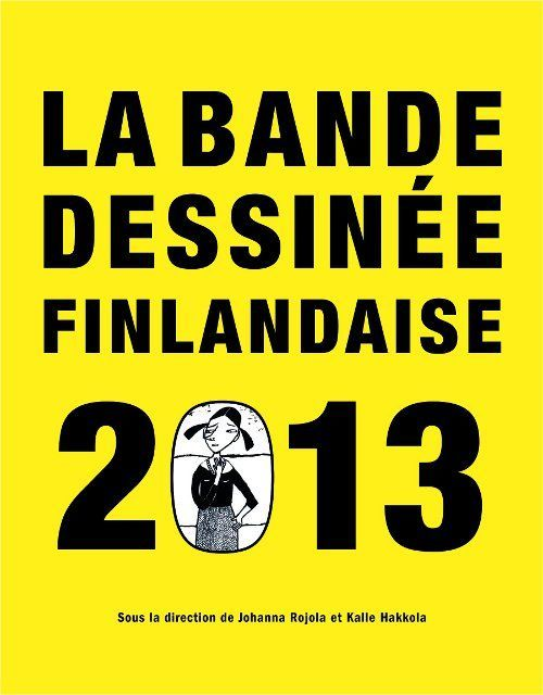 La Bande Dessinee Finlandaise 2013 - Finnish Comics Annual