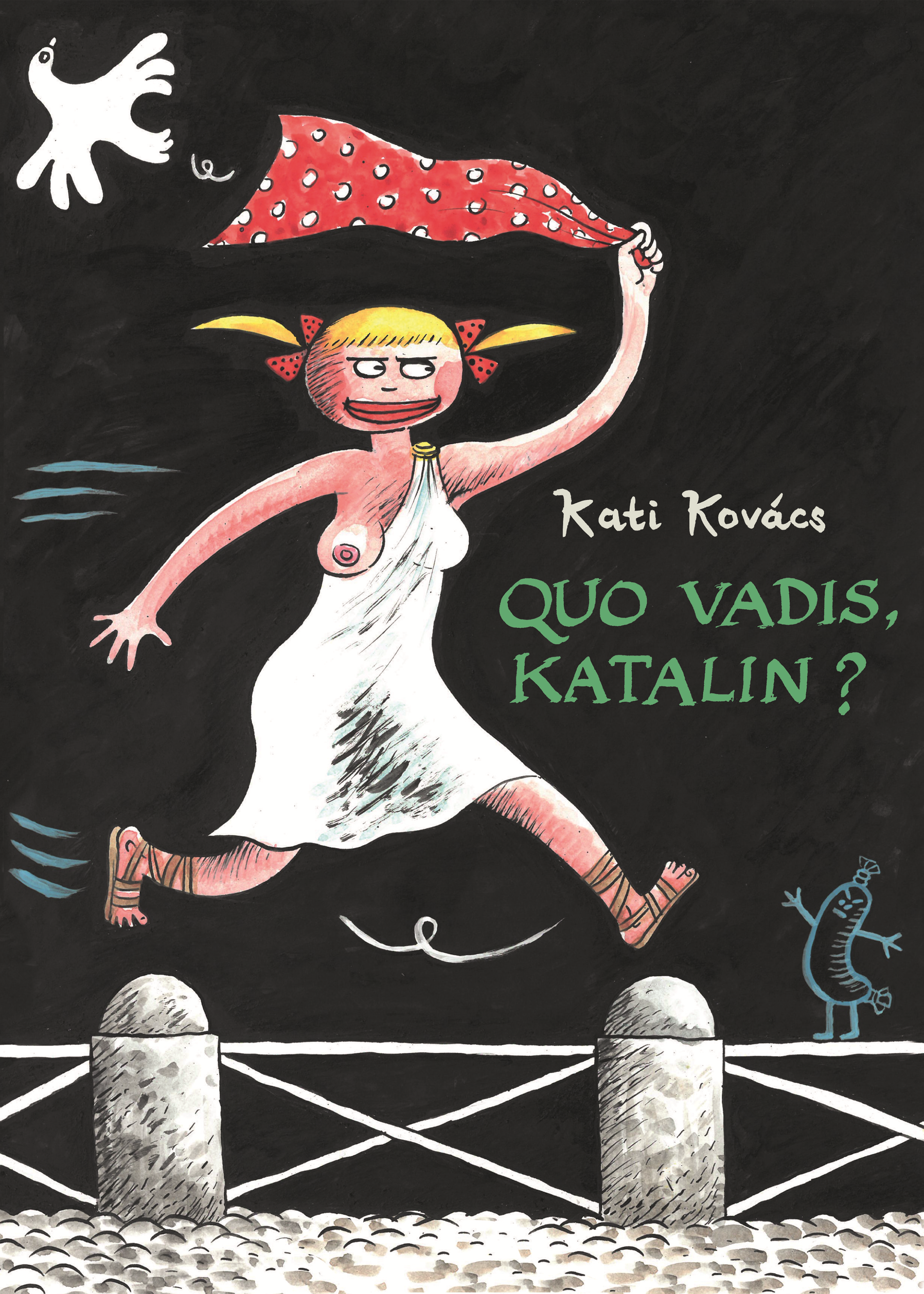 Quo Vadis, Katalin ?