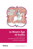 Le Moyen Age En Bulles