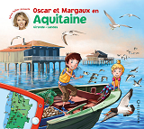 Oscar Et Margaux En Aquitaine