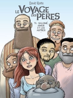 Le Voyage Des Peres T6 - Salome, Amos Et Les Autres