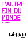 L' Autre Fin Du Monde - Nouvelle Edition