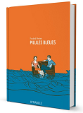 Pilules Bleues - Nouvelle Edition