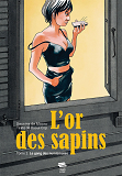 L'Or Des Sapins - Tome 2