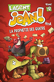 L'Agent Jean Tome 4-La Prophetie Des Quatre